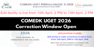 COMEDK UGET 2026 Correction Window Open; Edit Details by April 13